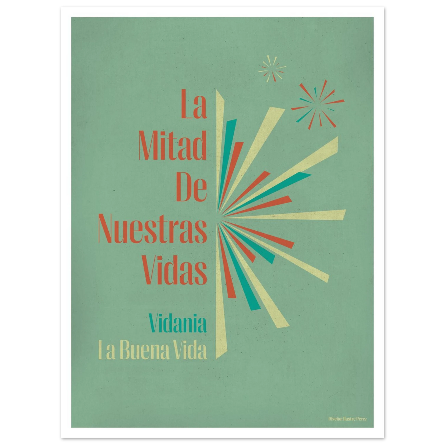 La Mitad De Nuestras Vidas - La Buena Vida